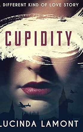 Cupidity: Large Print Hardcover Edition : Lamont, Lucinda: Amazon.in: Books