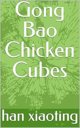 Gong Bao Chicken Cubes eBook : xiaoting, han: Amazon.in: Kindle Store
