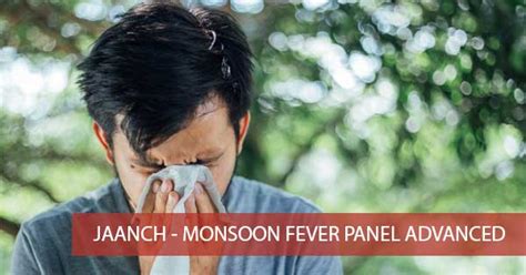 Jaanch - Monsoon Fever Panel Advanced 40 Tests @ Rs 1999