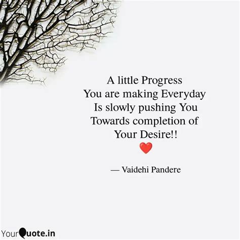 A little Progress You ar... | Quotes & Writings by Vaidehi Pandere ...