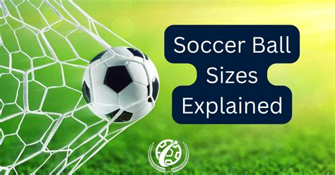 What Size Soccer Ball do I Need? Soccer Ball Sizes Explained