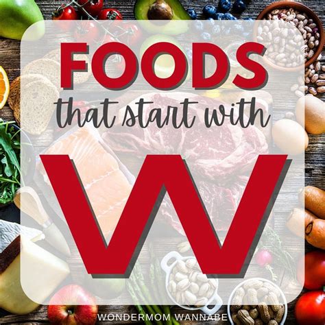 Foods That Start With W