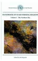 Buy Handbook of Star Forming Regions: The Northern Sky: 1 (Astronomical ...