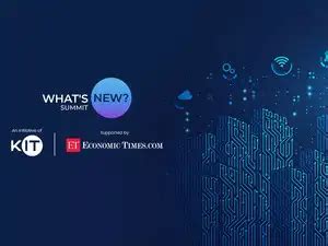 What’s New? Summit Delhi | Unravelling the future of technology and ...