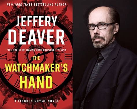 Thriller Writer Jeffery Deaver Author of “The Watchmaker’s Hand: A ...