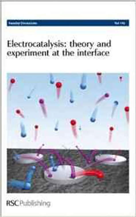 Electrocatalysis: Theory and Experiment at the Interface by Philip ...