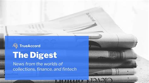 The Digest: The CFPB’s New Debt Collection Rule - TrueAccord Blog