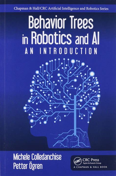 Buy Behavior Trees in Robotics and AI: An Introduction (Chapman & Hall ...