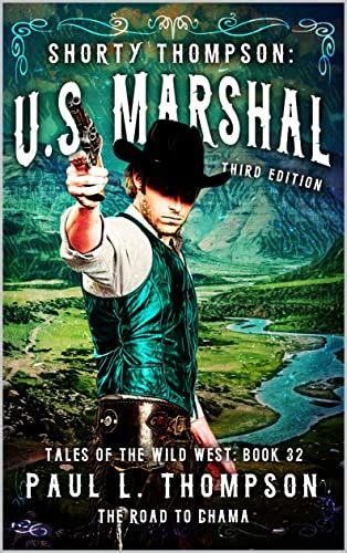 The Road To Chama : A Western Adventure Novel (Shorty Thompson: U.S ...
