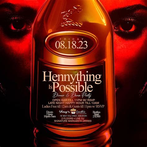 Hennything is Possible, Henny open bar, free entry, late happy hour ...