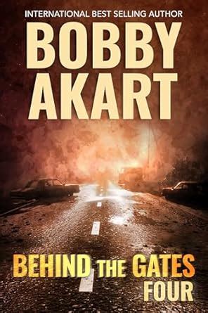 Behind The Gates 4: A Post Apocalyptic Survival Thriller (Collapse of ...