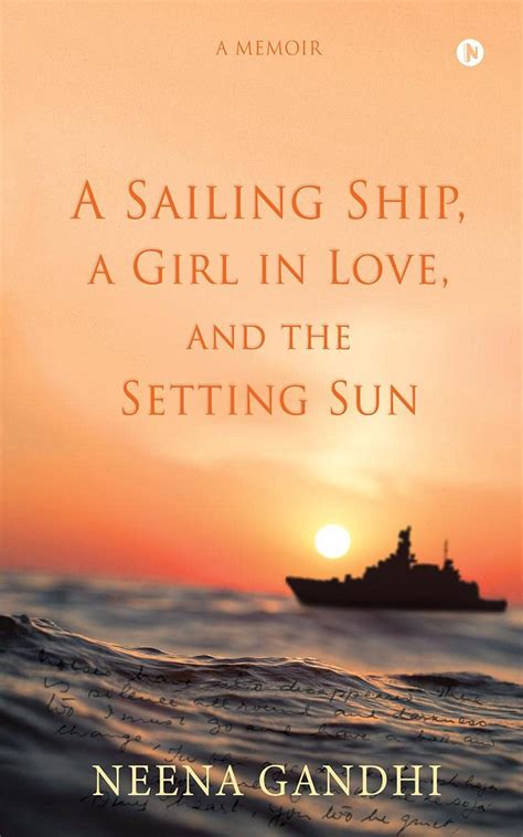 Buy A Sailing Ship, a Girl in Love, and the Setting Sun : A Memoir Book ...
