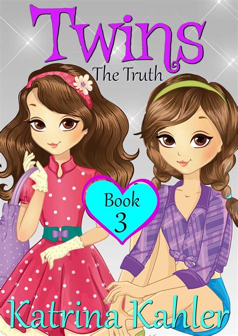 Books for Girls - TWINS : Book 3: The Truth eBook : Kahler, Katrina ...