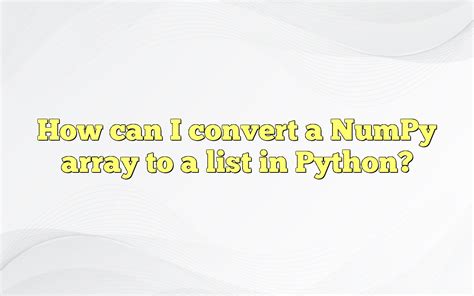 Convert Numpy Array to Python List 的图像结果