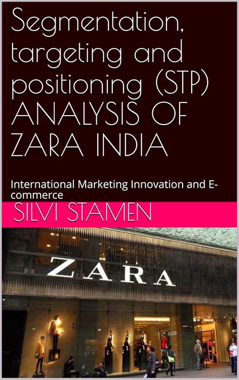 Segmentation, targeting and positioning (STP) ANALYSIS OF ZARA INDIA ...
