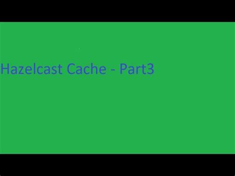 Image result for Hazelcast Cache Tutorial