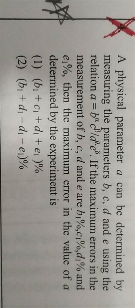 A physical parameter a can be determined by measuring the parameters b,c,..