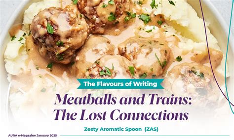 Meatballs and Trains: The Lost Connections - Aura | Monthly e Magazine