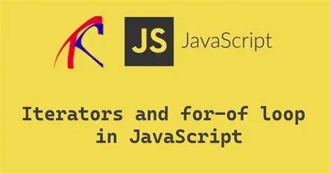 Image result for JavaScript Iterator Loop