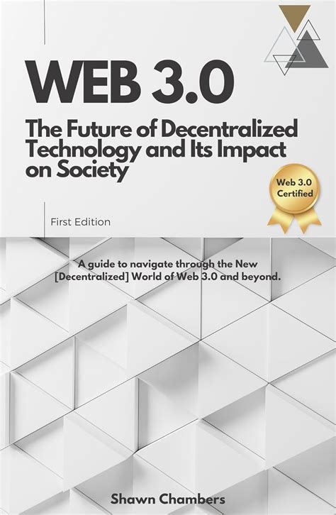 Web 3.0: The Future of Decentralized Technology and Its Impact on ...