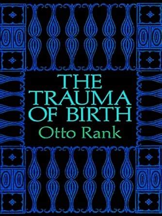 The Trauma of Birth eBook : Rank, Otto: Amazon.in: Kindle Store