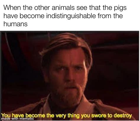 From “Animal Farm” by George Orwell : r/PrequelMemes