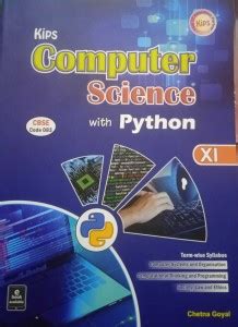 KIPS Computer Science With Python For Class-11 CBSE Code-083 By Chetna ...