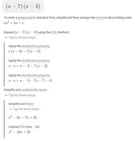 Expand. Your answer should be a polynomial in standard form. (x-7)(x-3 ...