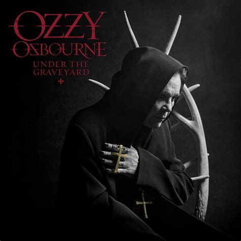 Ozzy Osbourne Releases Under The Graveyard, First Single From His ...