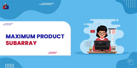 Image result for Maximum Product Subarray C