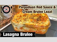 Resep Lasagna Brulee Pasta Panggang Perpaduan Red Sauce  