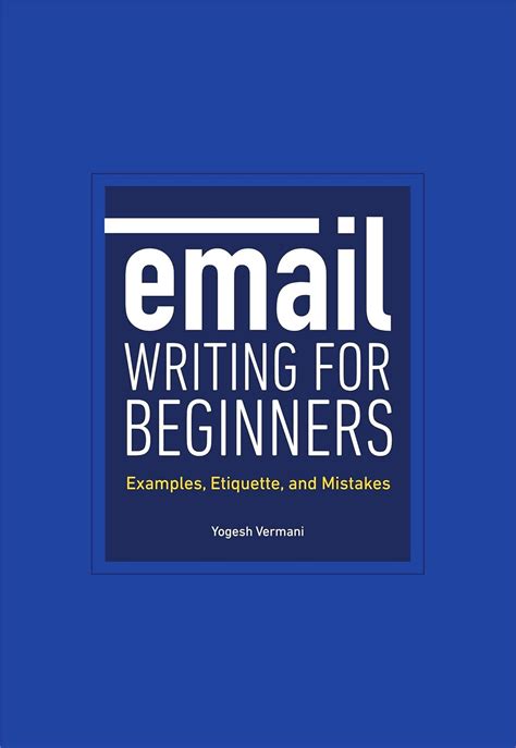 Email Writing for Beginners: Examples, Etiquette, and Mistakes : Yogesh ...