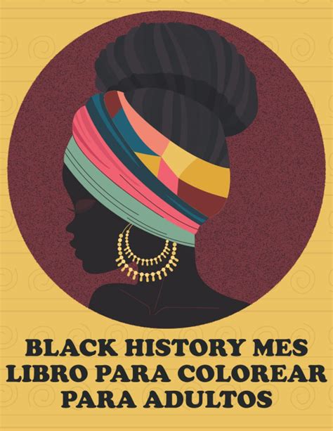 Buy Black History Mes Libro para colorear para adultos: Black History ...