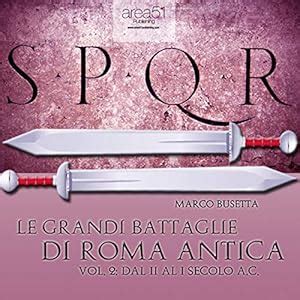 Le grandi battaglie di Roma antica 2 (Audio Download): Marco Busetta ...
