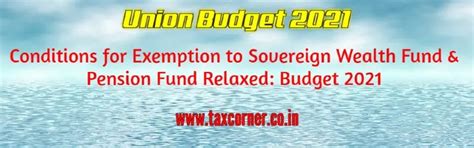 Conditions for Exemption to Sovereign Wealth Fund & Pension Fund ...