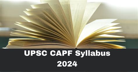UPSC CAPF Syllabus 2024, Complete Exam Pattern, Syllabus PDF