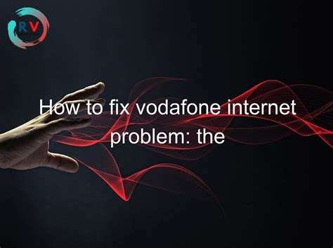 Problems With Vodafone