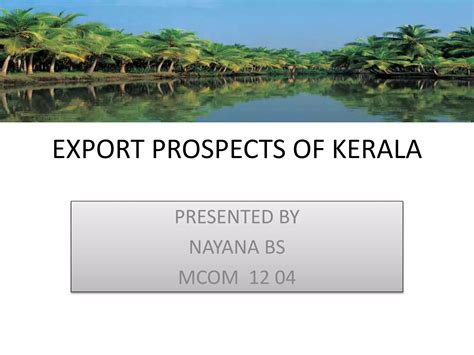 Export prospects of kerala | PPTX