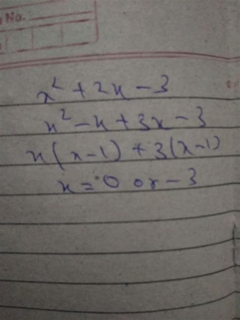 factorise X square + 2 x minus 3 - Brainly.in