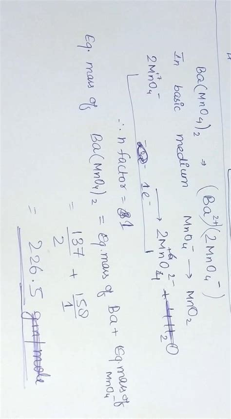 Equivalent weight of Ba(MnO4)2in basic medium - Brainly.in
