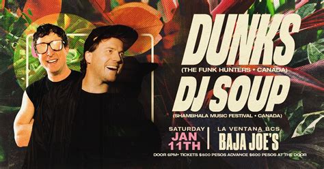 DUNKS (Funk Hunters) DJ SOUP (Shambala Music Festival) at Baja Joe’s ...