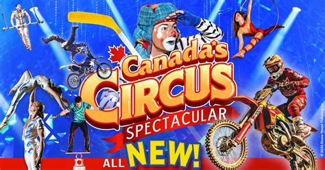 Canadas Circus Spectacular - North Sydney, NS, Emera Centre Northside ...