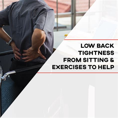 Low Back Tightness From Sitting and Exercises To Help - [P]rehab