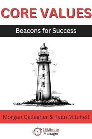 Core Values: Beacons For Success (15 Minute Manager) eBook : Gallagher ...