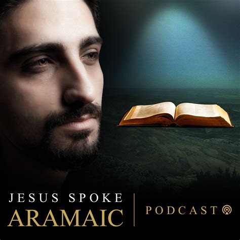 Podcasts from JesusSpokeAramaic.com