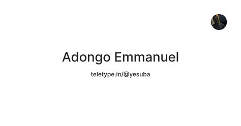 Adongo Emmanuel — Teletype