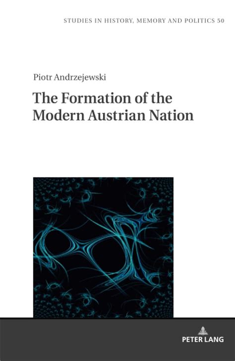 Buy The Formation of the Modern Austrian Nation: Theory of Nation ...