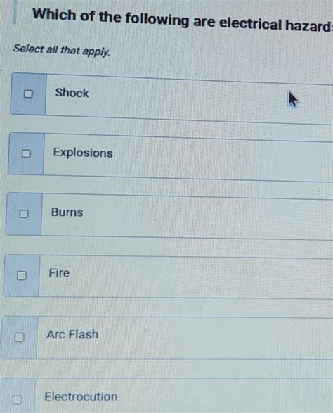 Solved: Which of the following are electrical hazard: Select all that ...