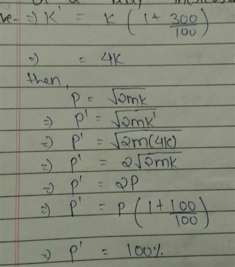 if the kinetic energy of a body increases by 300% by what percent shall ...