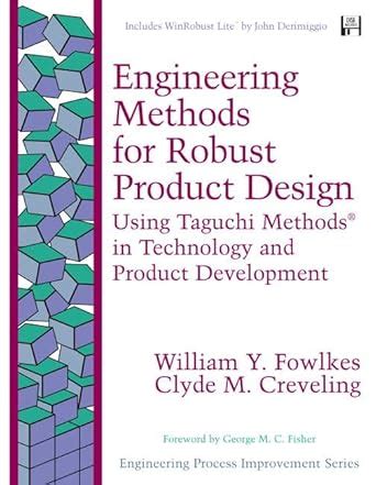 Buy Engineering Methods for Robust Product Design: Using Taguchi ...